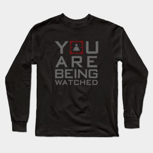 You Are Being Watched Limited Edition ! Long Sleeve T-Shirt